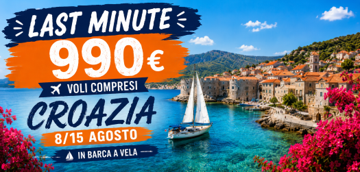 CROAZIA 8/15 agosto: ULTIMI POSTI CON VOLO!